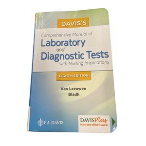 Davis's Comprehensive Manual of Laboratory and Diagnostic Tests with Nursing...